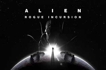 《异形：Rogue Incursion》发售日公布！全新惊悚预告
